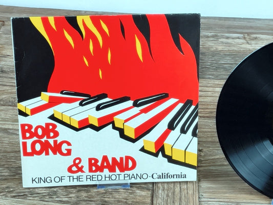Bob Long & Band – King of the Red Hot Piano: California (Vintage US-Pressung, 1987)