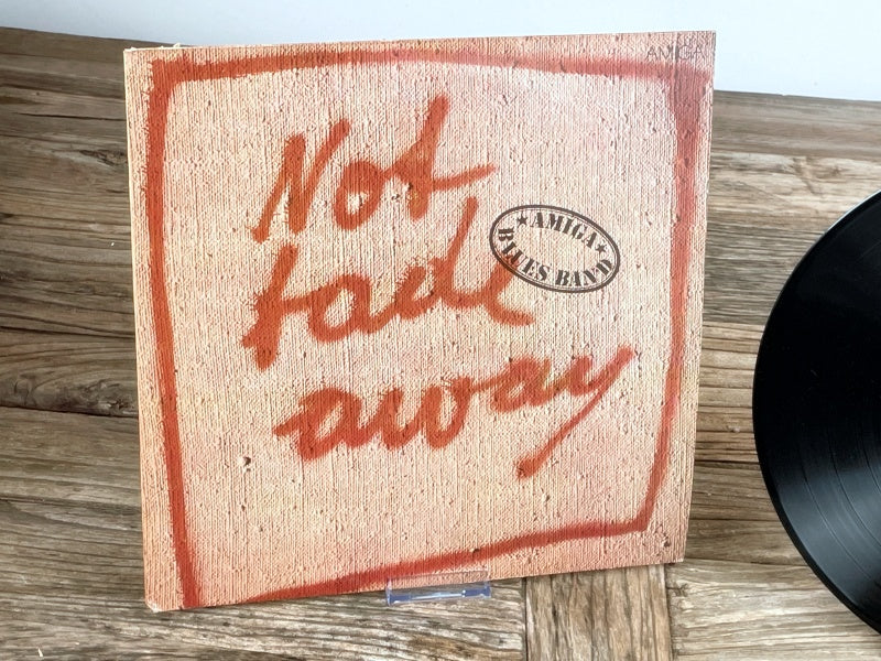 Amiga Blues Band – Not Fade Away Vintage LP (AMIGA, DDR 1980)